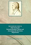 Mesmerismus. Oder System der Wechselwirkungen, Theorie und Anwendung des thierischen Magnetismus by 