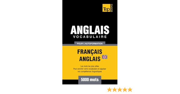 Amazon Fr Vocabulaire Francais Anglais Br Pour L Autoformation 5000 Mots Taranov Andrey Livres