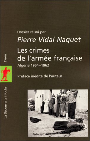 couverture de : Les crimes de l'arm&eacute;es fran&ccedil;aises, Alg&eacute;rie 1954-1962