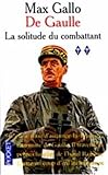 De Gaulle, tome 2 : La solitude du combattant