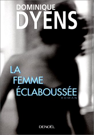 couverture de : La Femme &eacute;clabouss&eacute;e