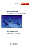 Vers l'autonomie : l'accompagnement dans les apprentissages