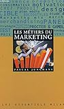Les métiers du marketing (Les Essentiels Nø27)