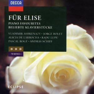 Für Elise: Piano Favourites Beethoven, Ludwig van; Chopin, Fryderyk Franciszek; Schubert, Franz; Liszt, Franz; Ashkenazy, Vladimir; Bolet, Jorge; Lupu, Radu and Larrocha, Alicia de