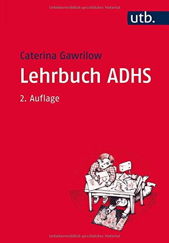 Download Lehrbuch ADHS: Modelle, Ursachen, Diagnose, Therapie Download Lehrbuch ADHS: Modelle, Ursachen, Diagnose, Therapie
