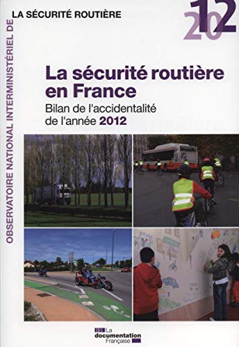 Télécharger La sécurité routière en France : Bilan de l'accidentalité de l'année 2012 livre En ligne