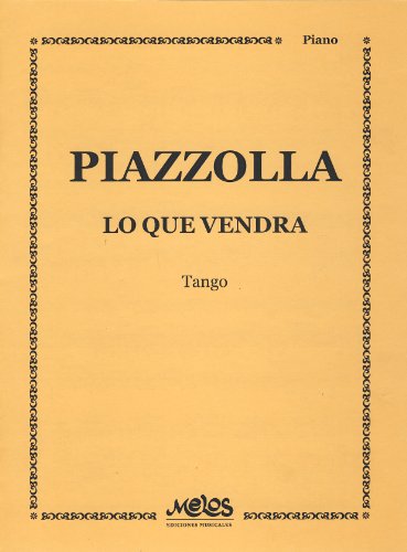 Preisvergleich Produktbild PIAZZOLLA - Lo que vendra (Tango) para Piano