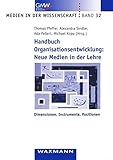 Handbuch Organisationsentwicklung: Neue Medien in der Lehre: Dimensionen, Instrumente, Positionen (Medien in der Wissenschaft) by 