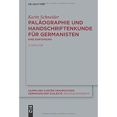 [PDF] Download Paláographie und Handschriftenkunde für Germanisten: Eine Einführung (Sammlung kurzer Grammatiken germanischer Dialekte. B: Ergánzungsreihe- Band 8) Kostenlos