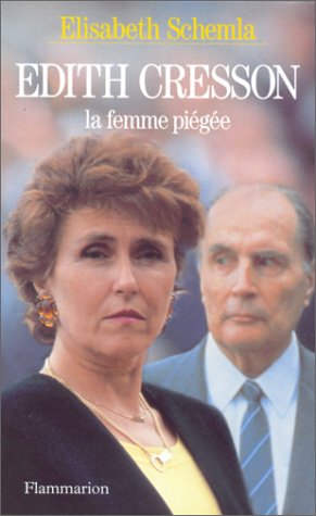 couverture de : Edith CRESSON, la femme pi&eacute;g&eacute;e