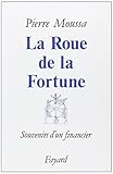 La Roue de la Fortune: Souvenirs d'un financier