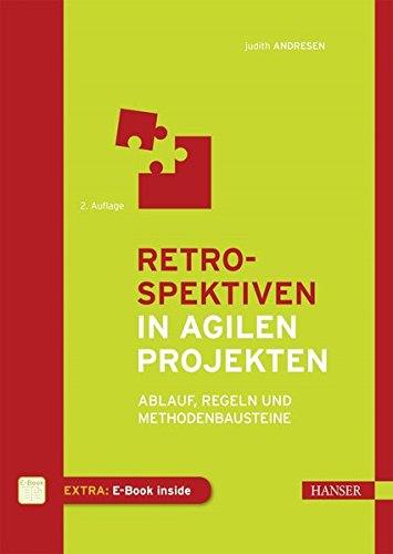 Download Retrospektiven in agilen Projekten: Ablauf, Regeln und Methodenbausteine Download Retrospektiven in agilen Projekten: Ablauf, Regeln und Methodenbausteine