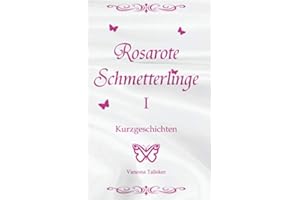 Rosarote Schmetterlinge I: 12 heiße, erotische, trans-lesbische Kurzgeschichten - unzensiert ab 18 für Erwachsene (Liebesgeschichten, Sexabenteuer, Fantasy)