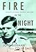 Fire in the Night: Wingate of Burma, Ethiopia, and Zion by John Bierman, Colin Smith