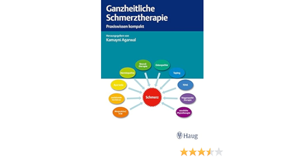 Ganzheitliche Schmerztherapie Praxiswissen Kompakt Amazon De Agarwal Kozlowski Kamayni Bucher