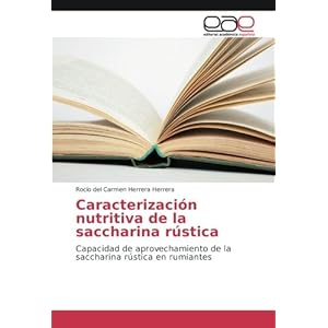 Caracterización nutritiva de la saccharina rústica: Capacidad de aprovechamiento de la saccharina rústica en rumiantes