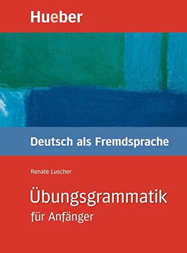 Download Übungsgrammatik. Deutsch als Fremdsprache für Anfänger Download Übungsgrammatik. Deutsch als Fremdsprache für Anfänger