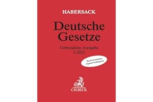 Deutsche Gesetze Gebundene Ausgabe I/2025: Rechtsstand: 7. November 2024 (Beck'sche Textausgaben)