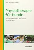 Buch-Cover Physiotherapie für Hunde: Muskeln aufbauen - Koordination verbessern - Reflexe trainieren