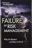 The Failure of Risk Management: Why It's Broken and How to Fix It by Douglas W. Hubbard