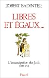 LIBRES ET EGAUX. L'émancipation des Juifs sous la Révolution française (1789-1791)