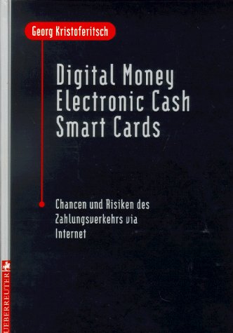 Preisvergleich Produktbild Digital Money - Electronic Cash - Smart Cards. Chancen und Risiken des Zahlungsverkehrs via Internet