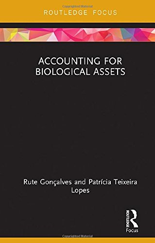 Accounting for Biological Assets (Routledge Focus on Business and Management)