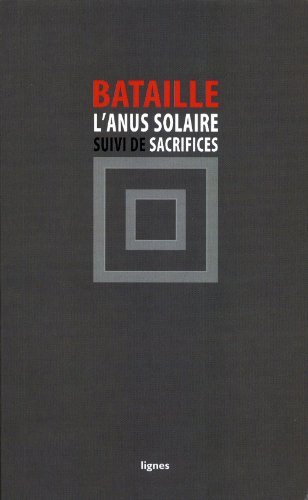 L'Anus solaire : Suivi de Sacrifices