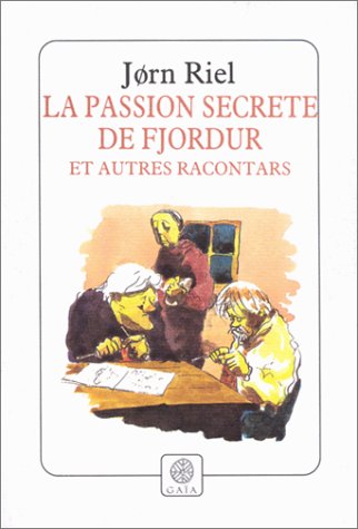 couverture de : La passion secr&egrave;te de Fjordur et autres racontars