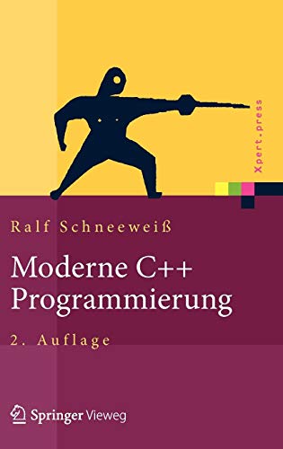 Moderne C++ Programmierung: Klassen, Templates, Design Patterns (Xpert.press)
