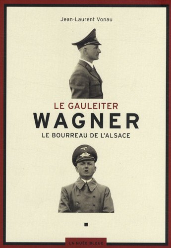 Le Gauleiter Wagner