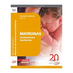 Matronas Instituciones Sanitarias. Temario Vol. II. (Colección 1317)