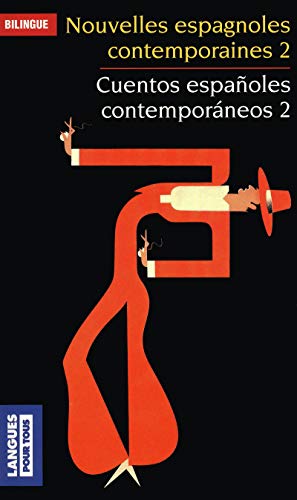 Cuentos españoles contemporáneos 2 - Nouvelles espagnoles contemporaines 2 Cuentos españoles contemporáneos 2 - Nouvelles espagnoles contemporaines 2