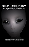 Where Are They?: And why haven't we found them yet?
