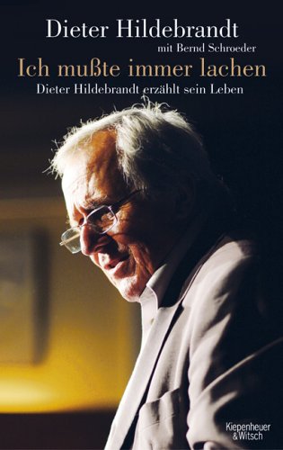 Download Ich mußte immer lachen: Dieter Hildebrandt erzählt sein Leben Download Ich mußte immer lachen: Dieter Hildebrandt erzählt sein Leben