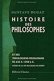 Image de Histoire des philosophes et des théologiens musulmans (de 632 à 1258 J.-C.): Scènes de la vie religieuse en Orient