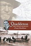 Front cover for the book Shackleton: The Polar Journeys by Ernest Shackleton