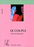 Le couple : Recueil de textes non bibliques pour réfléchir, méditer, célébrer