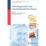 Labordiagnostik In Der Naturheilkundlichen Praxis Bd 1 Hamatologie Immunsystem Organdiagnostik Tumormarker Amazon De Ebert Wolfgang M Heyers Detlef J Bucher