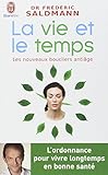 La vie et le temps : Les nouveaux boucliers anti-âge