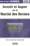 Image de Investir et gagner sur le marché des devises : Guide complet du FOREX