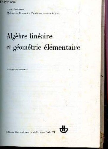 ALGEBRE LINEAIRE ET GEOMETRIE ELEMENTAIRE / DEUXIEME EDITION.
