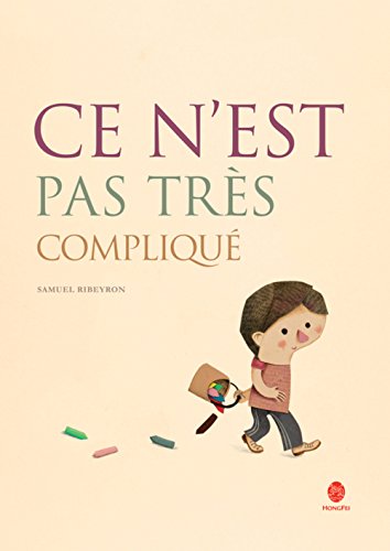 couverture de : Ce n'est pas tr&egrave;s compliqu&eacute;