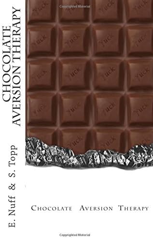 Chocolate Aversion Therapy: Revolting photos and text to help you quit chocolate
