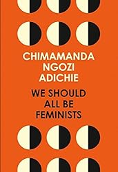 We Should All Be Feminists