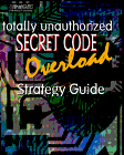 Image de Secret Code Overload: The Hottest Codes for : Sony Playstation, Nintendo 64, Sega Saturn, Gameshark