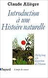 Introduction à une Histoire naturelle. Du big bang à la disparition de l'Homme