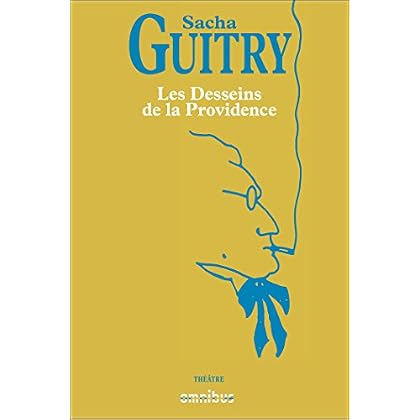 Les Desseins de la Providence Les Desseins de la Providence
