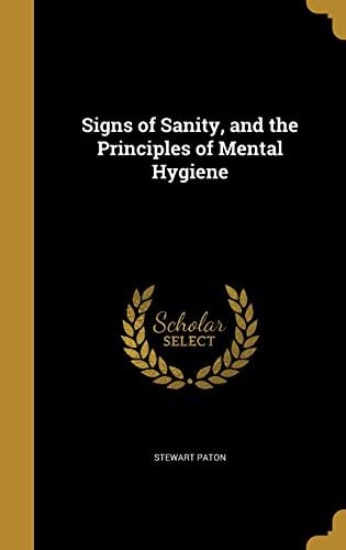 Signs of Sanity, and the Principles of Mental Hygiene