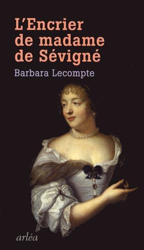L'Encrier de Madame de Sévigné L'Encrier de Madame de Sévigné